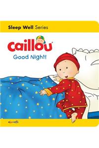 Caillou: Good Night!