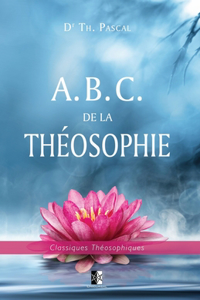 A. B. C. de la Théosophie
