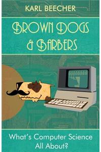 Brown Dogs and Barbers