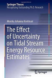 Effect of Uncertainty on Tidal Stream Energy Resource Estimates