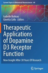 Therapeutic Applications of Dopamine D3 Receptor Function: New Insight After 30 Years of Research