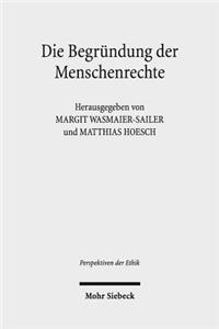 Die Begründung der Menschenrechte