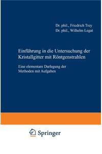 Einführung in die Untersuchung der Kristallgitter mit Röntgenstrahlen