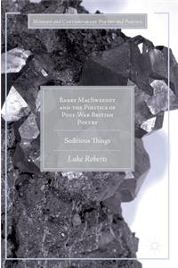 Barry Macsweeney and the Politics of Post-War British Poetry