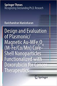 Design and Evaluation of Plasmonic/Magnetic Au-Mfe2o4 (M-Fe/Co/Mn) Core-Shell Nanoparticles Functionalized with Doxorubicin for Cancer Therapeutics