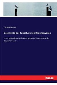 Geschichte Des Taubstummen Bildungswesen
