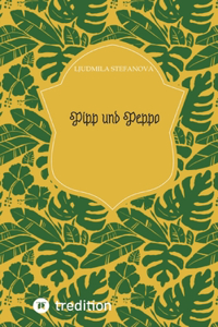 Pipp und Peppo