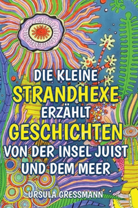 kleine Strandhexe erzählt Geschichten von der Insel Juist und dem Meer