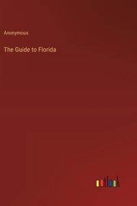 The Guide to Florida