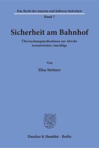 Sicherheit Am Bahnhof: Uberwachungsmassnahmen Zur Abwehr Terroristischer Anschlage