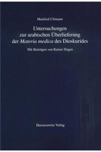 Untersuchungen Zur Arabischen Uberlieferung Der 'Materia Medica' Des Dioskurides