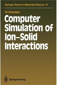 Computer Simulation of Ion-Solid Interactions