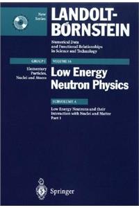 Low Energy Neutrons and Their Interaction with Nuclei and Matter 1