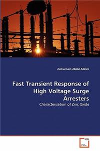 Fast Transient Response of High Voltage Surge Arresters