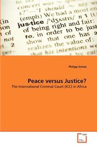 Peace versus Justice?