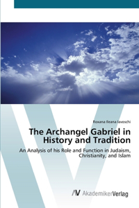 Archangel Gabriel in History and Tradition