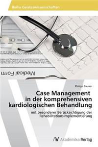 Case Management in der komprehensiven kardiologischen Behandlung