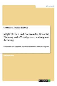 Möglichkeiten und Grenzen des Financial Planning in der Vermögensverwaltung und -beratung