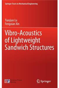 Vibro-Acoustics of Lightweight Sandwich Structures