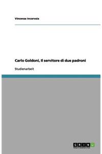 Carlo Goldoni, Il servitore di due padroni