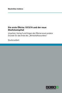 erste Ölkrise 1973/74 und der neue Wachstumspfad