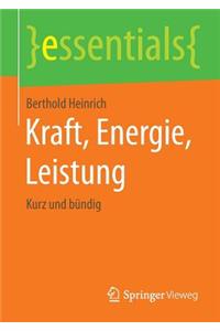 Kraft, Energie, Leistung