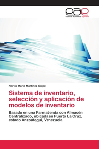 Sistema de inventario, selección y aplicación de modelos de inventario