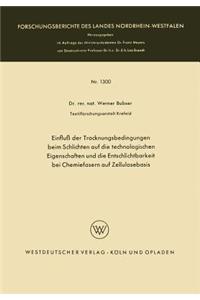 Einfluß der Trocknungsbedingungen beim Schlichten auf die technologischen Eigenschaften und die Entschlichtbarkeit bei Chemiefasern auf Zellulosebasis