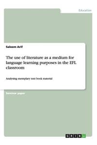 use of literature as a medium for language learning purposes in the EFL classroom