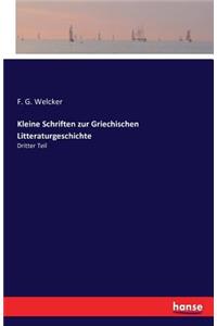 Kleine Schriften zur Griechischen Litteraturgeschichte