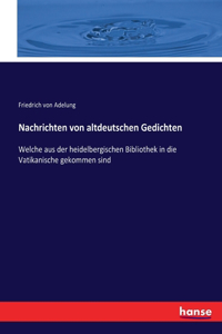Nachrichten von altdeutschen Gedichten