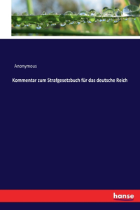 Kommentar zum Strafgesetzbuch für das deutsche Reich