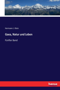 Gaea, Natur und Leben