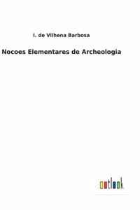 Nocoes Elementares de Archeologia