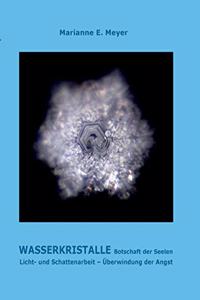 Wasserkristalle Botschaft der Seelen