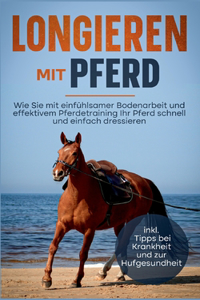 Longieren mit Pferd