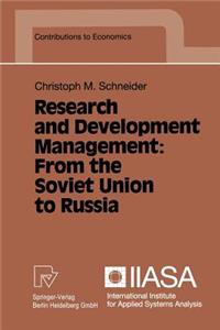 Research and Development Management: From the Soviet Union to Russia