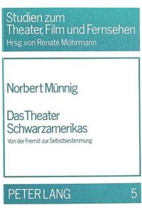 Das Theater Schwarzamerikas