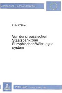 Von der preussischen Staatsbank zum Europaeischen Waehrungssystem