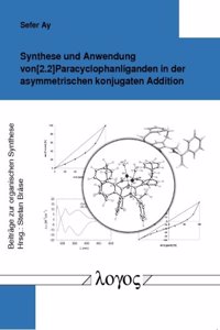Synthese Und Anwendung Von[.2 ]paracyclophanliganden in Der Asymmetrischen Konjugaten Addition