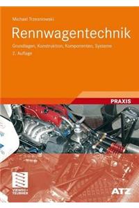 Rennwagentechnik: Grundlagen, Konstruktion, Komponenten, Systeme