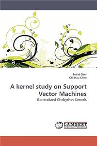 kernel study on Support Vector Machines