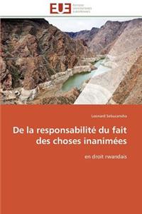 de la Responsabilité Du Fait Des Choses Inanimées