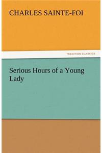 Serious Hours of a Young Lady
