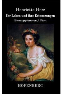 Ihr Leben und ihre Erinnerungen