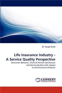 Life Insurance Industry - A Service Quality Perspective