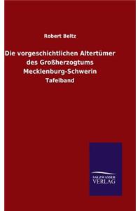 vorgeschichtlichen Altertümer des Großherzogtums Mecklenburg-Schwerin