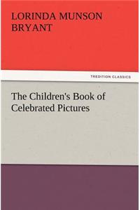 Children's Book of Celebrated Pictures