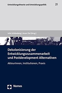 Dekolonisierung Der Entwicklungszusammenarbeit Und Postdevelopment Alternativen