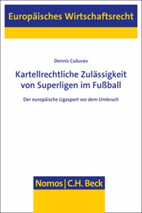 Kartellrechtliche Zulassigkeit Von Superligen Im Fussball